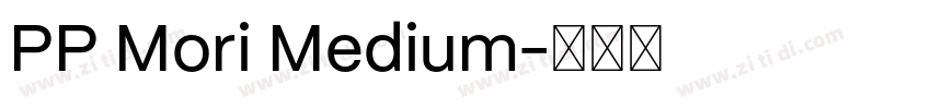 PP Mori Medium字体转换